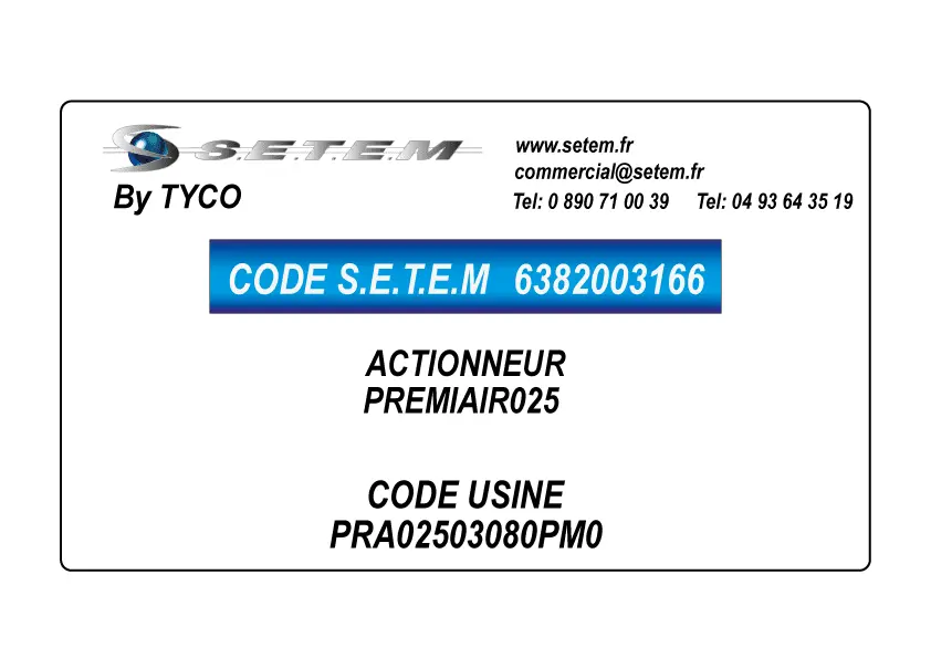 6382003166-ACTIONNEUR TYCO PREMIAIR025 *PRA02503080PM0*
