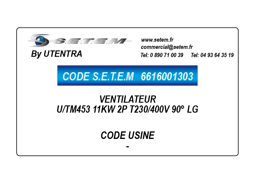 6616001303-VENTILATEUR UTENTRA U/TM453 11KW 2P T230/400V 90° LG