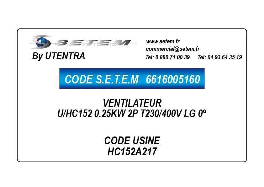 6616005160-VENTILATEUR UTENTRA U/HC152 0.25KW 2P T230/400V LG 0° *HC152A217*