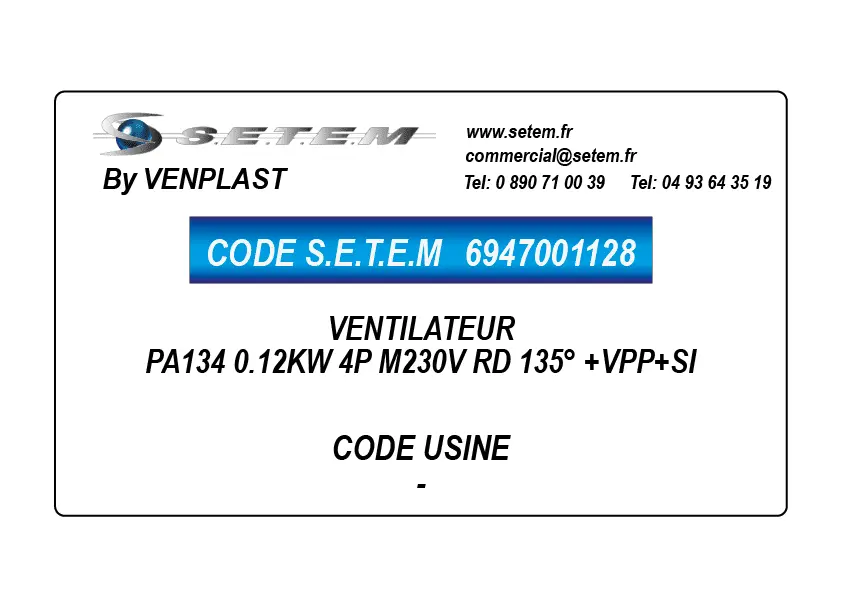 6947001128-VENTILATEUR VENPLAST PA134 0.12KW 4P M230V RD 135° +VPP+SI