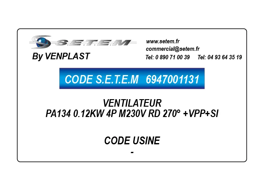 6947001131-VENTILATEUR VENPLAST PA134 0.12KW 4P M230V RD 270° +VPP+SI