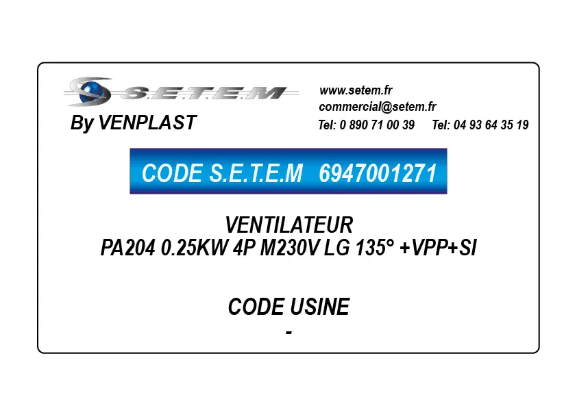 6947001271-VENTILATEUR VENPLAST PA204 0.25KW 4P M230V LG 135° +VPP+SI