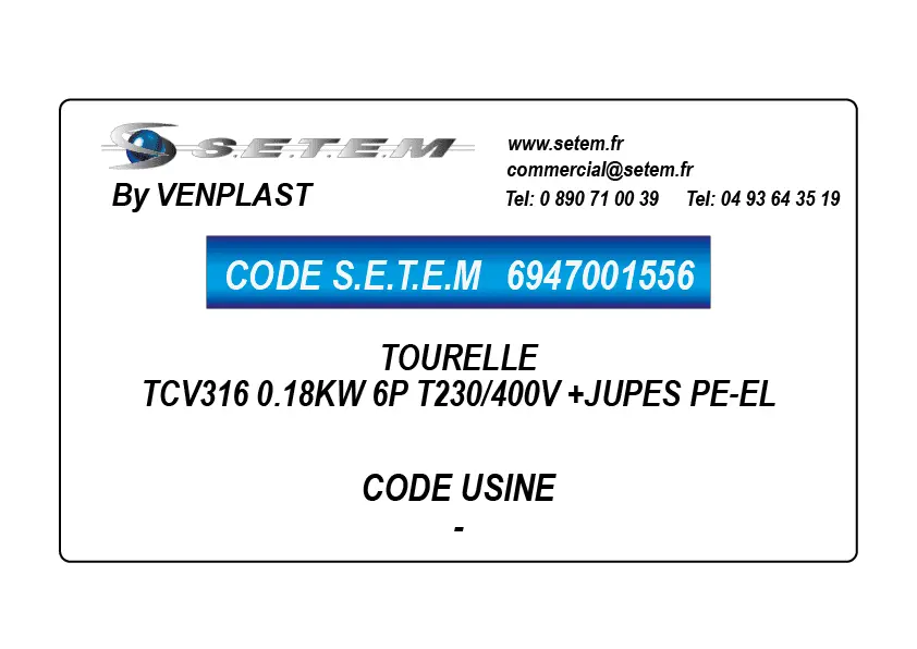 6947001556-TOURELLE VENPLAST TCV316 0.18KW 6P T230/400V +JUPES PE-EL