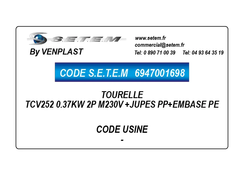 6947001698-TOURELLE VENPLAST TCV252 0.37KW 2P M230V +JUPES PP+EMBASE PE