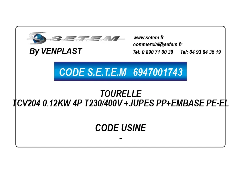 6947001743-TOURELLE VENPLAST TCV204 0.12KW 4P T230/400V +JUPES PP+EMBASE PE-EL