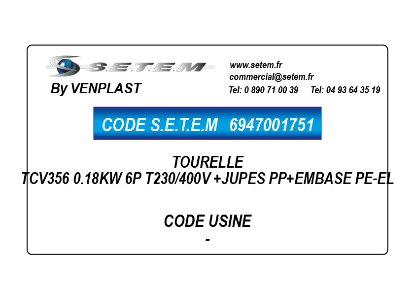 6947001751-TOURELLE VENPLAST TCV356 0.18KW 6P T230/400V +JUPES PP+EMBASE PE-EL