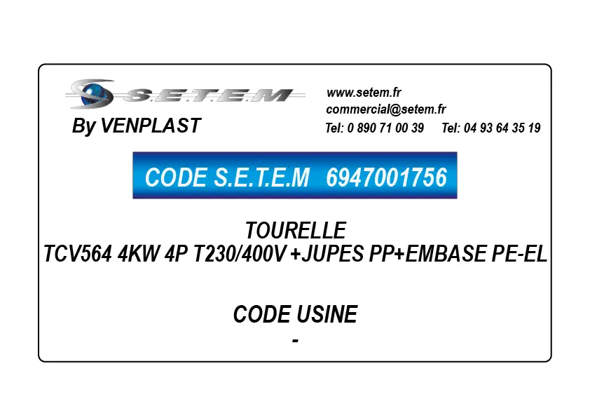 6947001756-TOURELLE VENPLAST TCV564 4KW 4P T230/400V +JUPES PP+EMBASE PE-EL