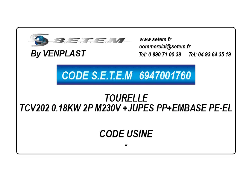 6947001760-TOURELLE VENPLAST TCV202 0.18KW 2P M230V +JUPES PP+EMBASE PE-EL