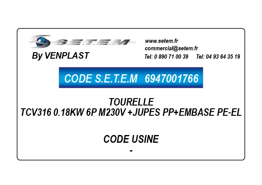 6947001766-TOURELLE VENPLAST TCV316 0.18KW 6P M230V +JUPES PP+EMBASE PE-EL