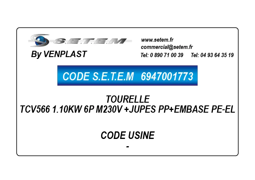 6947001773-TOURELLE VENPLAST TCV566 1.10KW 6P M230V +JUPES PP+EMBASE PE-EL