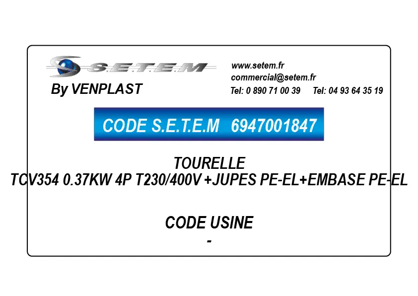 6947001847-TOURELLE VENPLAST TCV354 0.37KW 4P T230/400V +JUPES PE-EL+EMBASE PE-EL