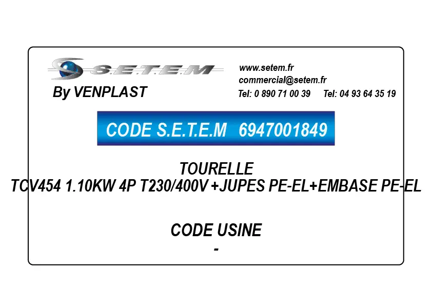 6947001849-TOURELLE VENPLAST TCV454 1.10KW 4P T230/400V +JUPES PE-EL+EMBASE PE-EL