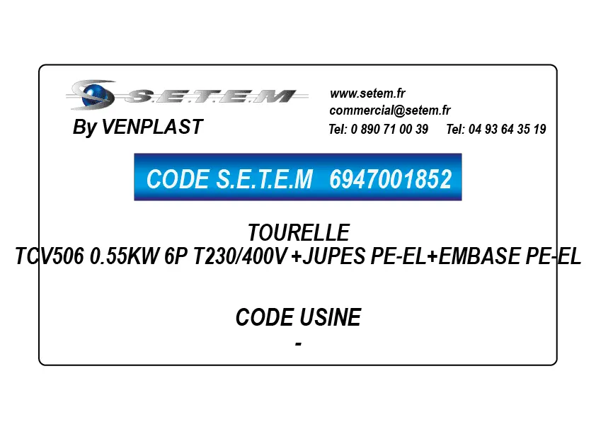 6947001852-TOURELLE VENPLAST TCV506 0.55KW 6P T230/400V +JUPES PE-EL+EMBASE PE-EL