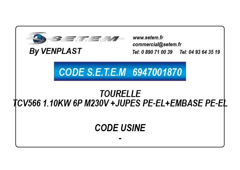 6947001870-TOURELLE VENPLAST TCV566 1.10KW 6P M230V +JUPES PE-EL+EMBASE PE-EL