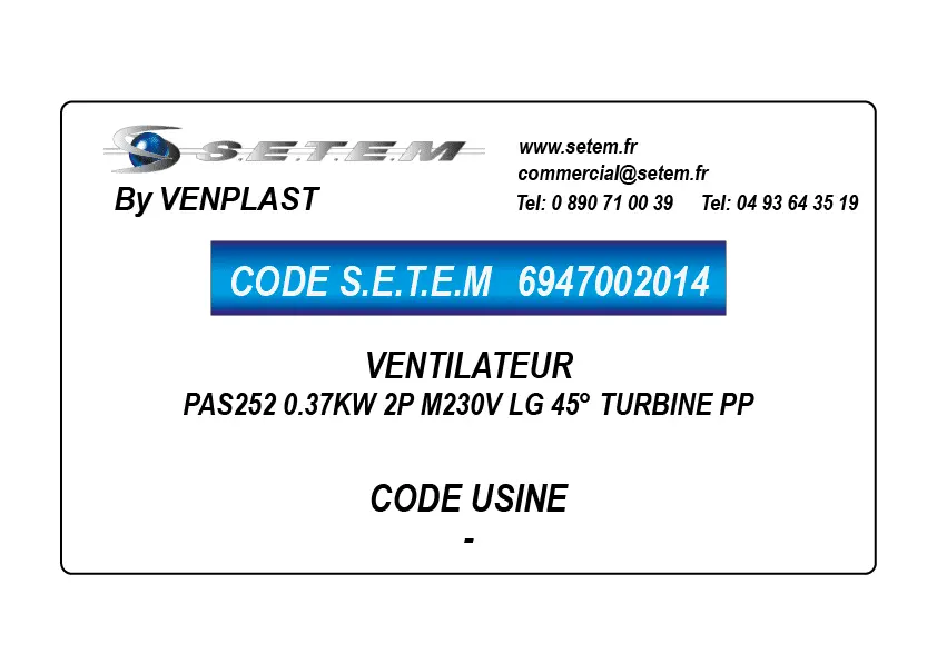 6947002014-VENTILATEUR VENPLAST PAS252 0.37KW 2P M230V LG 45° TURBINE PP