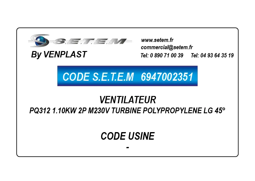 6947002351-VENTILATEUR VENPLAST PQ312 1.10KW 2P M230V TURBINE POLYPROPYLENE LG 45°