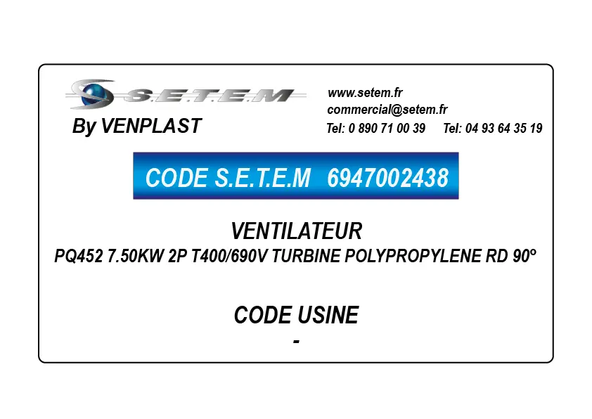 6947002438-VENTILATEUR VENPLAST PQ452 7.50KW 2P T400/690V TURBINE POLYPROPYLENE RD 90°