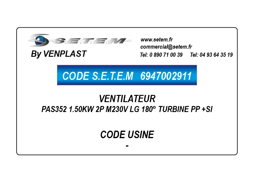 6947002911-VENTILATEUR VENPLAST PAS352 1.50KW 2P M230V LG 180° TURBINE PP +SI