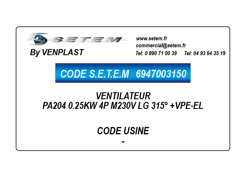 6947003150-VENTILATEUR PA204 0.25KW 4P M230V LG 315° +VPE-EL