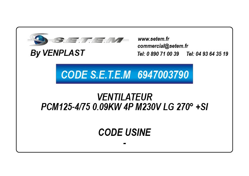 6947003790-VENTILATEUR VENPLAST PCM125-4/75 0.09KW 4P M230V LG 270° +SI