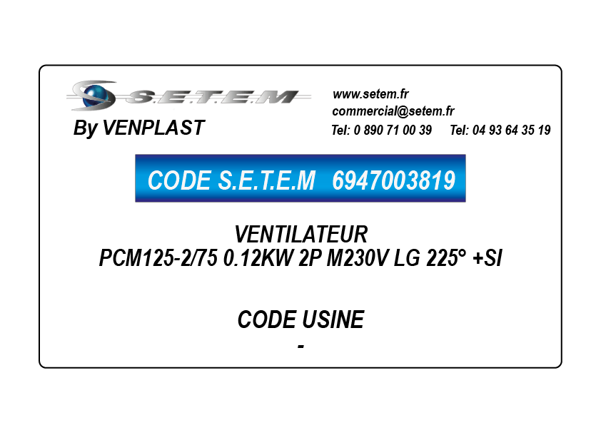 6947003819-VENTILATEUR VENPLAST PCM125-2/75 0.12KW 2P M230V LG 225° +SI