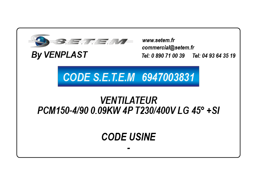 6947003831-VENTILATEUR VENPLAST PCM150-4/90 0.09KW 4P T230/400V LG 45° +SI