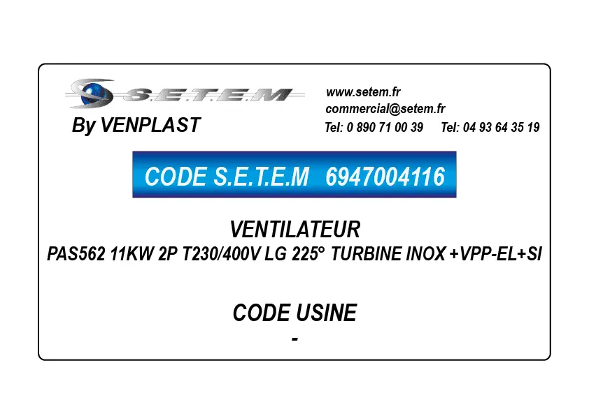 6947004116-VENTILATEUR VENPLAST PAS562 11KW 2P T230/400V LG 225° TURBINE INOX +VPP-EL+SI