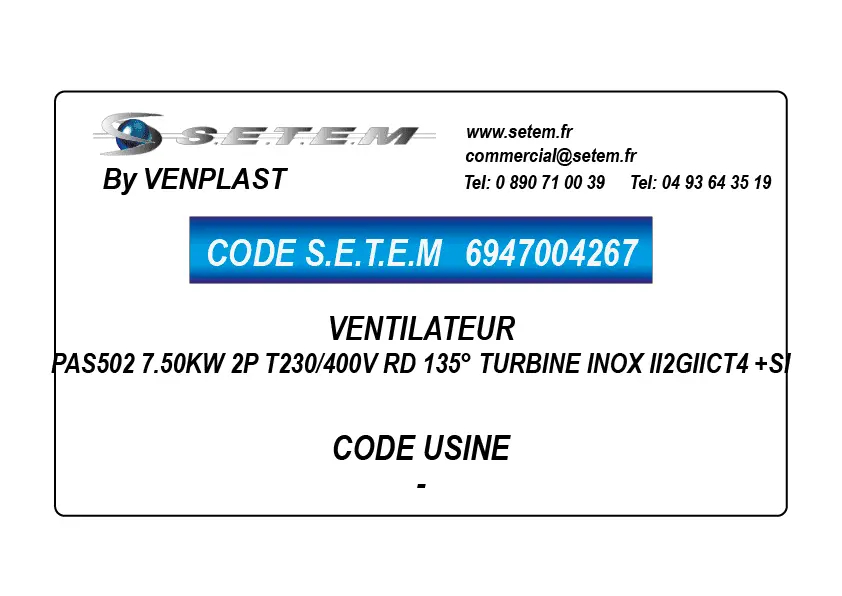 6947004267-VENTILATEUR VENPLAST PAS502 7.50KW 2P T230/400V RD 135° TURBINE INOX II2GIICT4 +SI