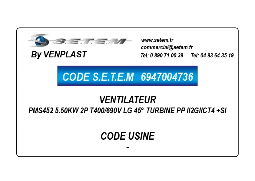 6947004736-VENTILATEUR VENPLAST PMS452 5.50KW 2P T400/690V LG 45° TURBINE PP II2GIICT4 +SI