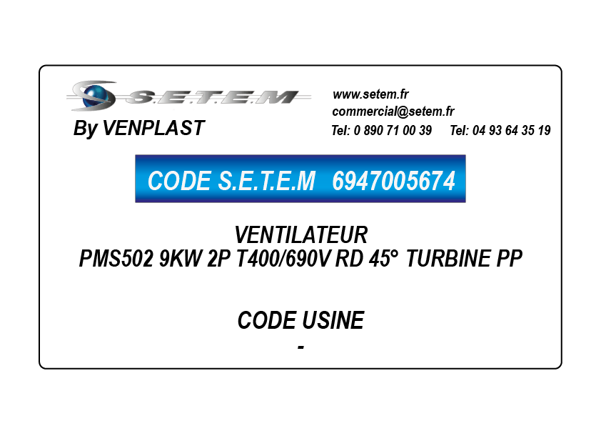 6947005674-VENTILATEUR VENPLAST PMS502 9KW 2P T400/690V RD 45° TURBINE PP