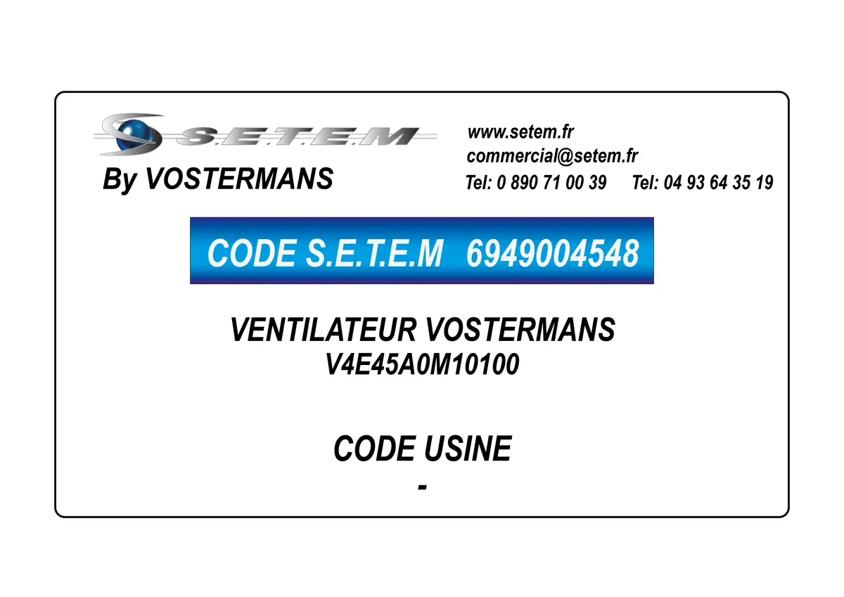 6949004548-VENTILATEUR VOSTERMANS V4E45A0M10100