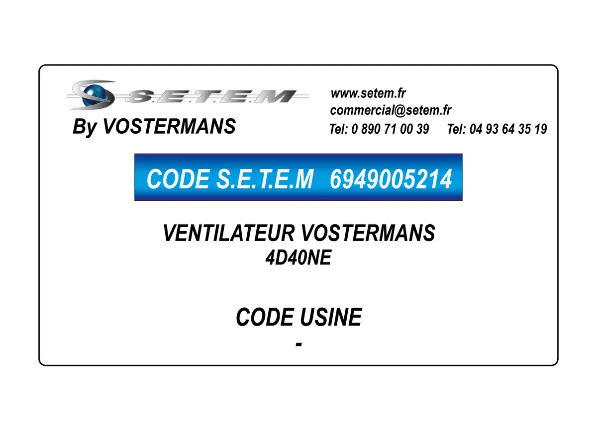 6949005214-VENTILATEUR VOSTERMANS 4D40NE