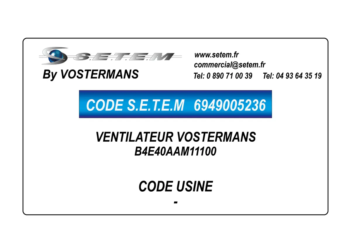 6949005236-VENTILATEUR VOSTERMANS B4E40AAM11100