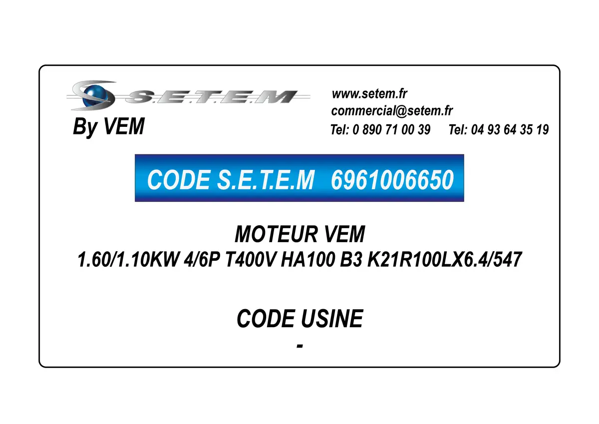 6961006650-MOTEUR VEM 1.60/1.10KW 4/6P T400V HA100 B3 K21R100LX6.4/547