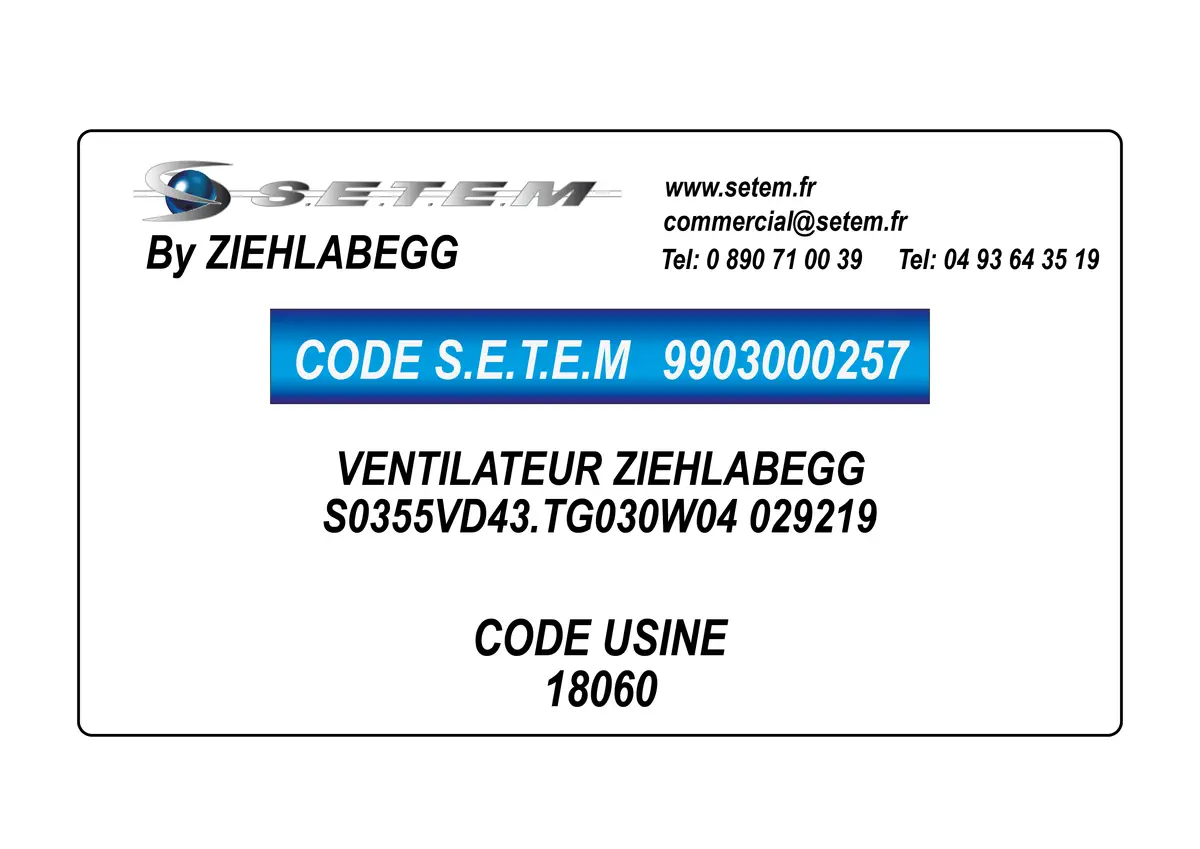 9903000257-VENTILATEUR ZIEHLABEGG S0355VD43.TG030W04 029219 *18060*